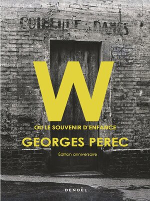 cover image of W ou le souvenir d'enfance. Édition anniversaire
